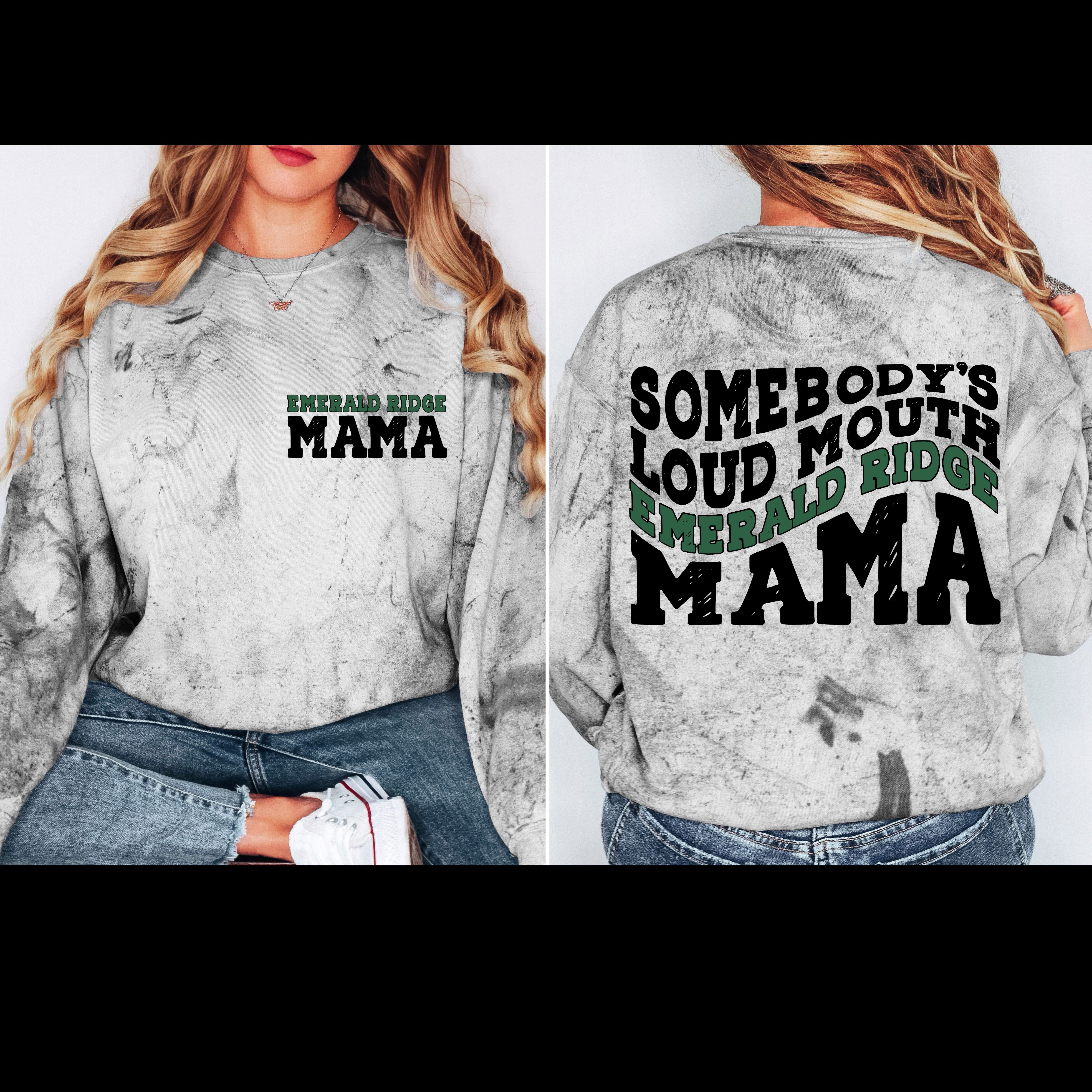 Colorblast somebody's loud mouth ER mama (Tee or Sweatshirt)